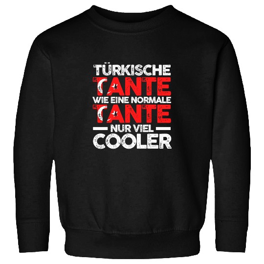 Turkey Turkish aunt Sweatshirts