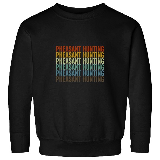 Pheasant Hunting Retro Sweatshirts