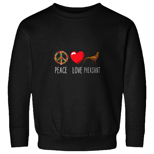 Pheasant Hunting Love Peace Flower Pheasant Lover Plucking 23 Sweatshirts