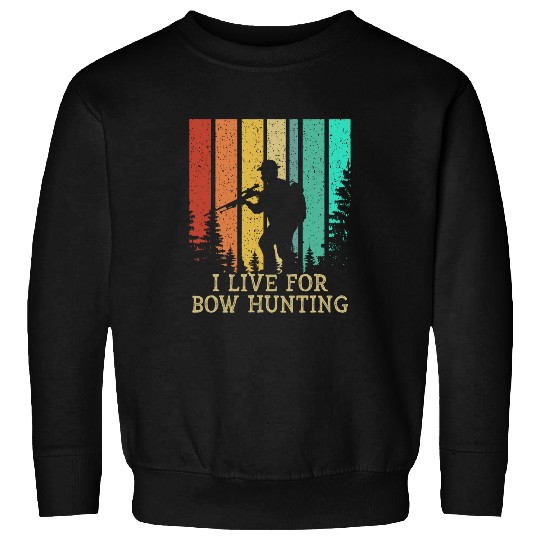I Live for Bow Hunting Archery Wild Animals Bow and Arrow Sweatshirts