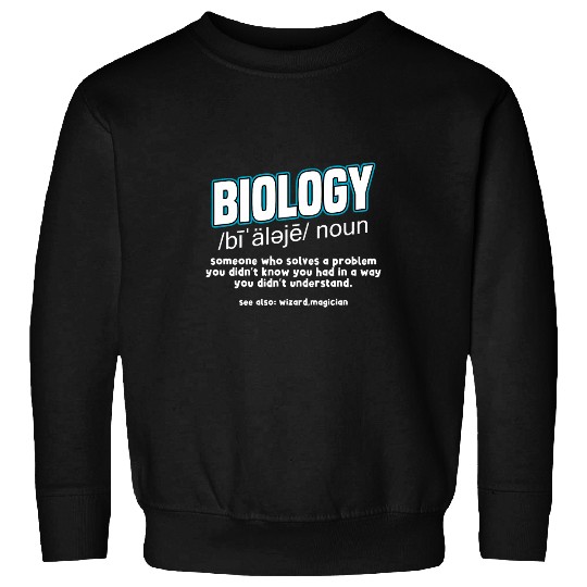 Funny Biology Definition Like A Wizard Or Magician Sweatshirts