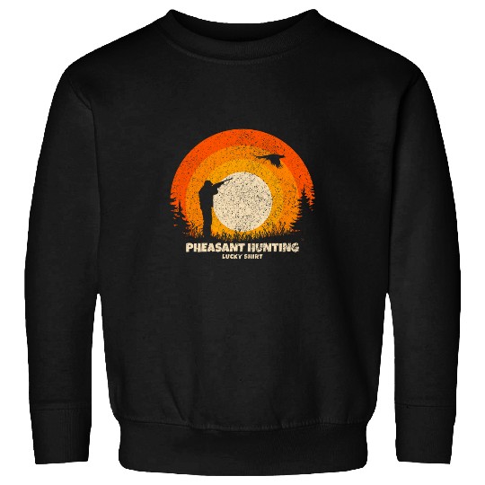 Pheasant Hunter Lucky Charm Pheasant Hunting Sweatshirts