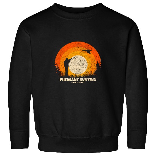 Pheasant Hunter Lucky Charm Pheasant Hunting Sweatshirts