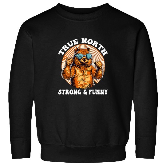 True Of North Strong And Funny Beaver Men Women Children Sweatshirts