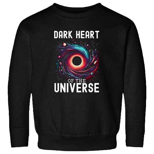 Black Hole Space Universe Astronomy Astronomer 4 Sweatshirts
