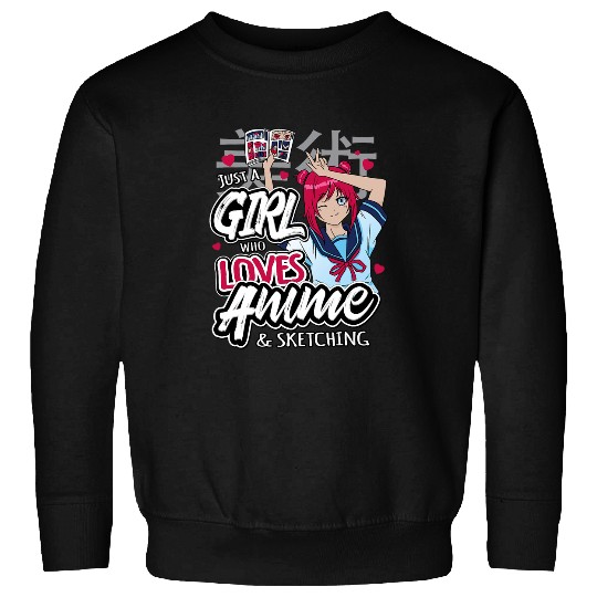 Just A Girl Who Loves Anime And Sketching Manga Artist Sweatshirts