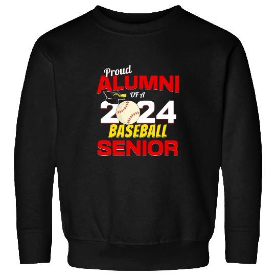 Proud Alumni of a 2024 Senior Baseball Senior Alumni 2024 Sweatshirts