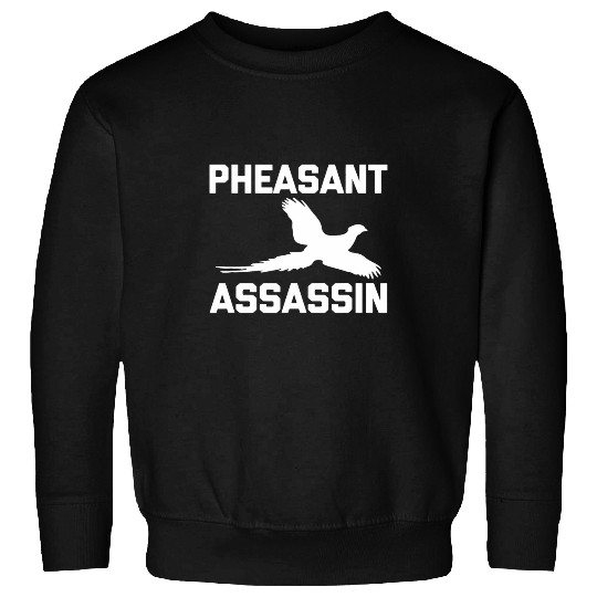 Pheasant Assassin 2funny pheasant hunting gift hunter Sweatshirts