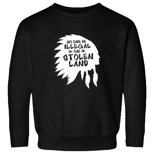Silhouette Native American No One Is Illegal On Stolen Land Sweatshirts