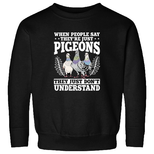 Pigeon Lovers Dove Owners Bird Caretakers Ornithologist Sweatshirts