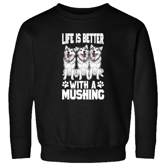 Dog Husky Funny Mushing Dog Sled Dog Husky Snow Dog Racing 2 Sweatshirts