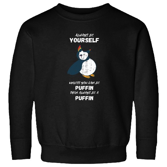 Puffin Always Be Yourself Seabird Lover Puffin Bird Lover Sweatshirts