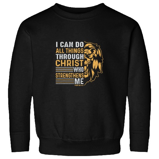 I Can Do All Things Through Christ Lion Art Religious Sweatshirts