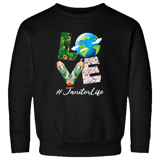 Janitor Love World Earth Day Anniversary Save the Planet Sweatshirts