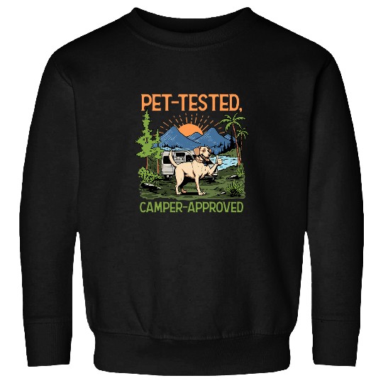 Pet Tested Camper Approved Adventure Camping Sweatshirts