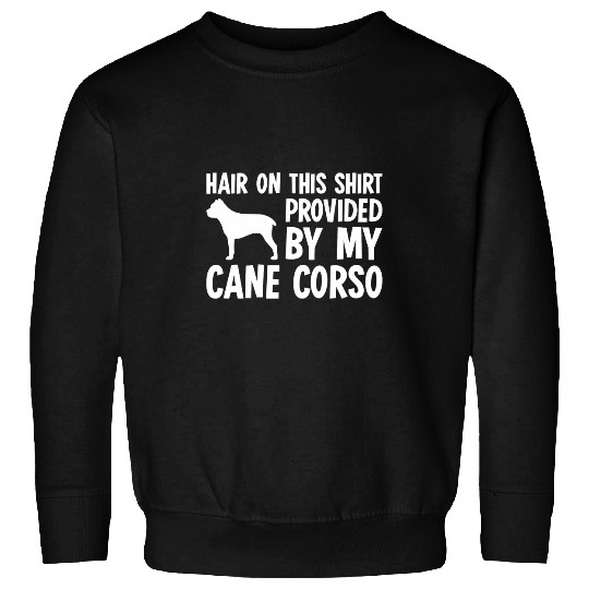 Hair On This   Cane Corso Dog Sweatshirts