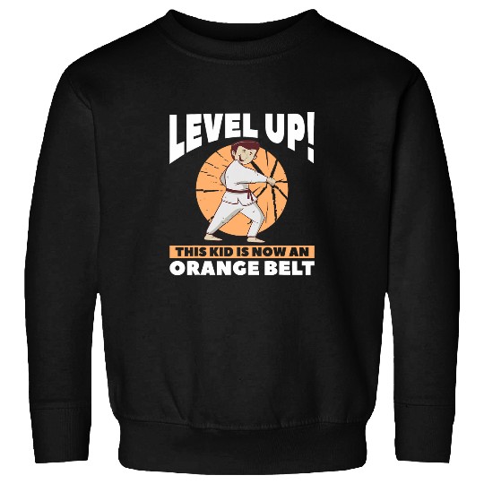 Level Up This Kid Is Now An Orange Belt Martial Arts Sweatshirts