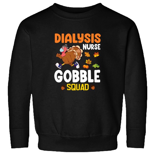 Turkey Running Dialysis nurses Gobble Squad Thanksgiving Day Sweatshirts