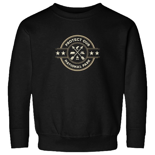Protect Our National Parks Preserve Camping Hiking Sweatshirts