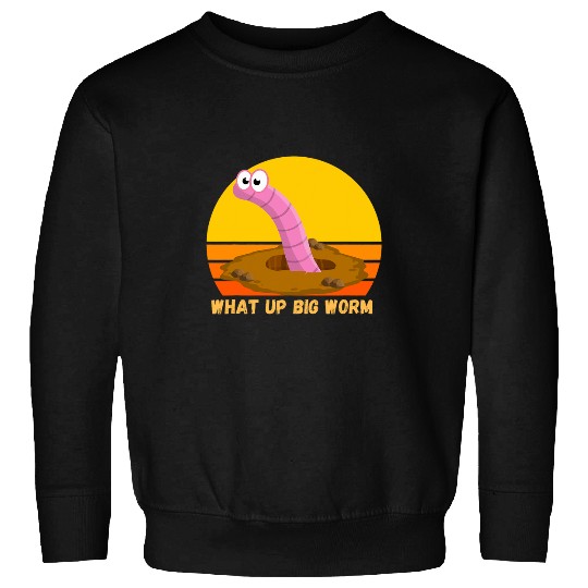 What Up Big Worm Funny Worm   For Men Classic Cinema 21 Sweatshirts