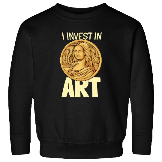 Mona Lisa Invest In Art Classic Art Sweatshirts