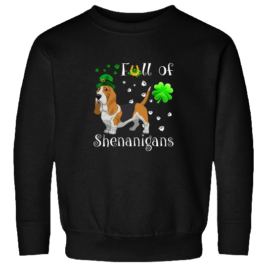 Discover Full Of Shenanigans basset hound Dog Irish Sweatshirts
