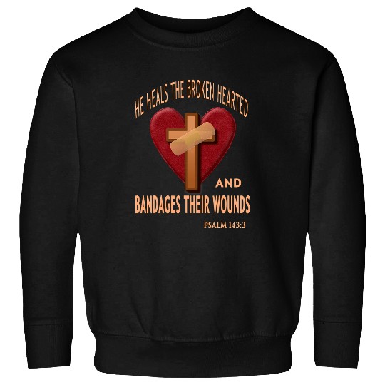 He Heals The Broken Hearted Bandages Wounds Bible Verse Sweatshirts