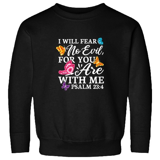 Womens I Will Fear No Evil For You Are With Me Bible Verse Sweatshirts