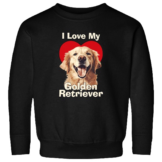 I Love My Golden Retriever Puppy Dog Sweatshirts