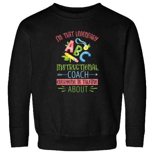 Instructional Specialist Legendary Instructional Coach Sweatshirts