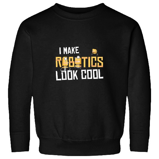 Robot Engineer Robotics 21 Sweatshirts