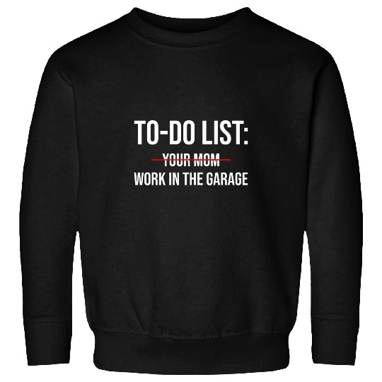 Discover Sarcastic Car Mechanic ToDo List Work In The Garage Car Guy Sweatshirts
