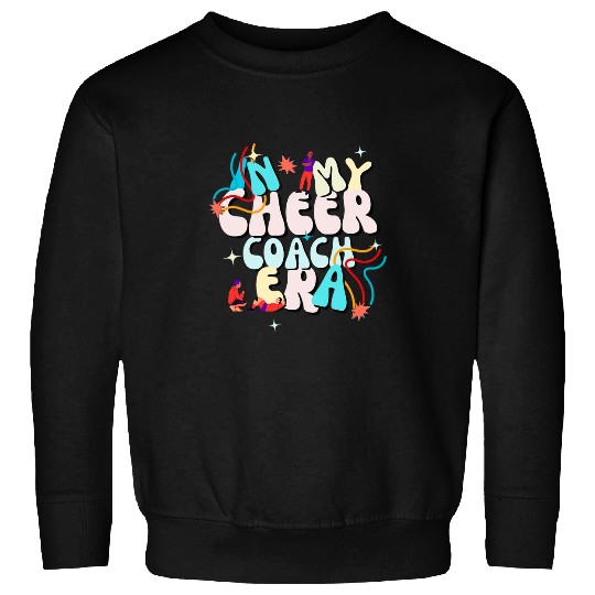 In My Cheer Coachs Era funny cheer leader quote 2 Sweatshirts