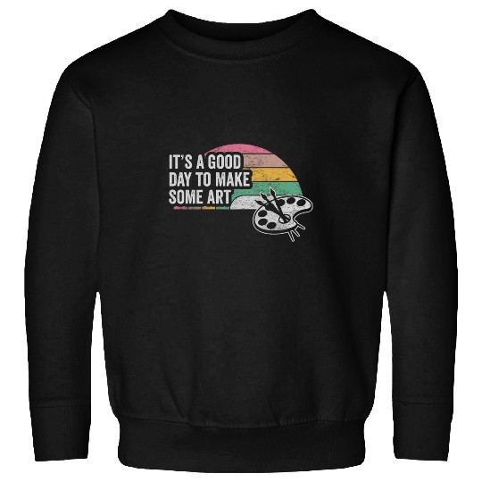 Retro vintages Its A Good Day To Make Art Artist Art Teacher 3 Sweatshirts