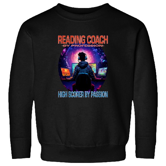 Reading Coachs Funny Gamer Fun Pun Gaming Sweatshirts
