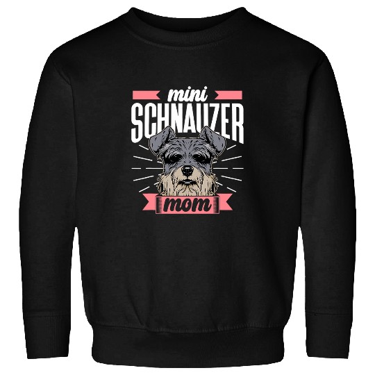 Discover Mini Schnauzer Mom Sayings Pet Schnauzers Dog Mother Mommy Sweatshirts