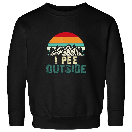I Pee Outside Funny Outdoors Camping Camper Camp Nature Mens Sweatshirts