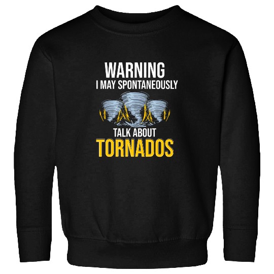 Storm Chasing Lightning Thunder Weather Hurricane Tornado Sweatshirts