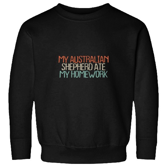 Old Text   vintages My Australian Shepherd Ate My Sweatshirts