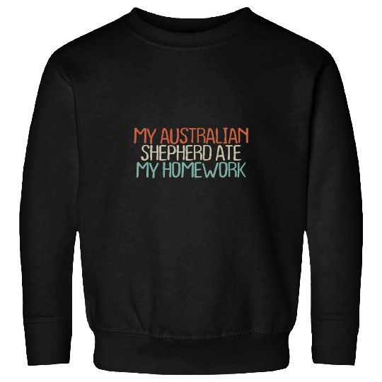 Old Text   vintages My Australian Shepherd Ate My Sweatshirts