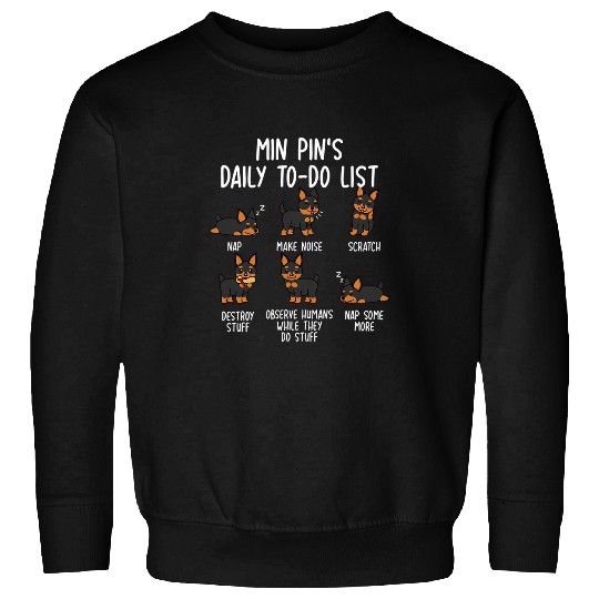 Miniature Pinscher Daily To Do List Dog Sweatshirts