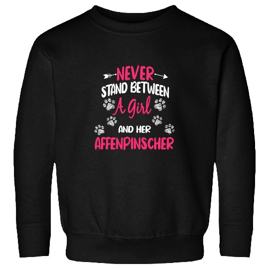 Never Stand Between A Girl And Her Affenpinscher Dog Lover Sweatshirts