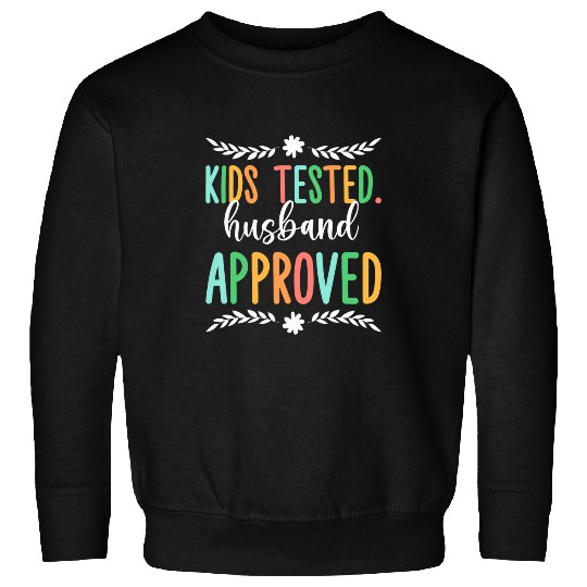 Kids Tested Husband Approved Funny Mom Humor Mother Cooking 1 Sweatshirts