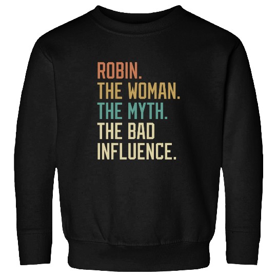 Retro Robin the Woman the Myth the Bad Influence Novelty Sweatshirts