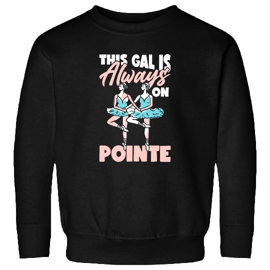 School Dancing Ballerina Teacher Ballet Dancers 2 Sweatshirts