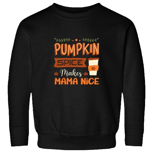 Womens Pumpkin Spice Makes Mama Nice Funny Fall Quotes for Mom Moth 22 Sweatshirts