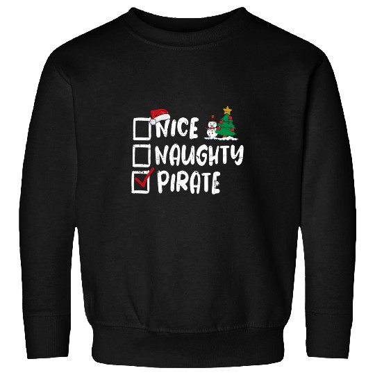Nice Naughty Pirate Christmas List Santa Funny Xmas Sweatshirts