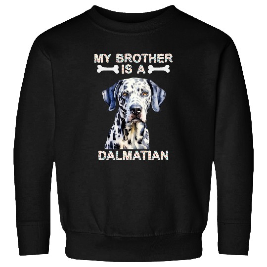 My Brother Is A Dalmatian Dog Tails and Treats Family Sweatshirts