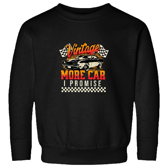 Just one more Car Part I Promise Mechanic Enthusiast Gear Sweatshirts
