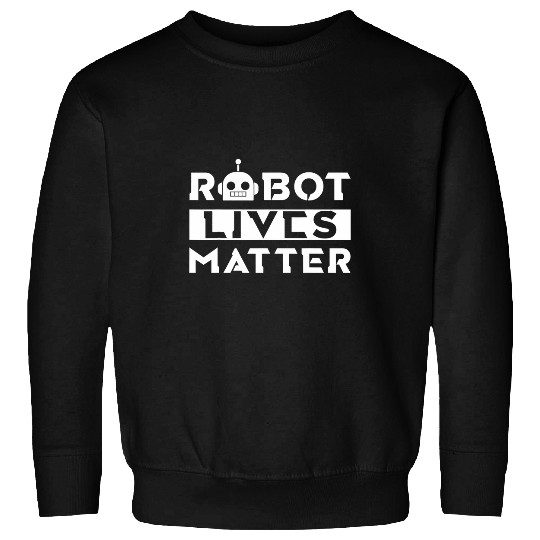 Robotics Engeneering Machine Learning Robot Robots Live Sweatshirts
